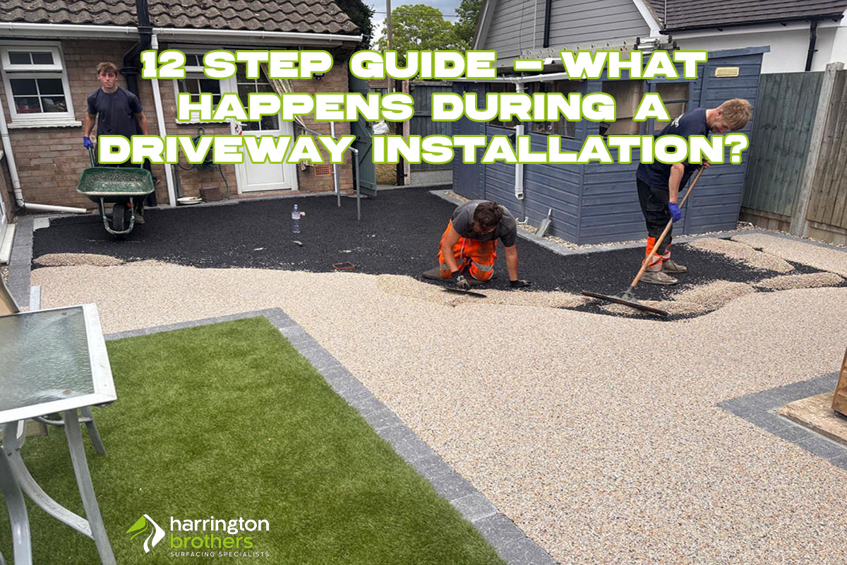 12 Step Guide - What Happens During A Driveway Installation Process?