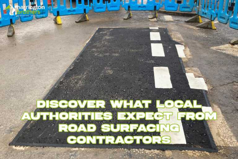 Discover What Local Authorities Expect From Road Surfacing Contractors