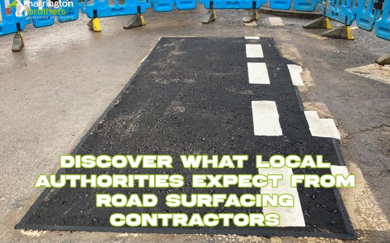 Discover What Local Authorities Expect From Road Surfacing Contractors